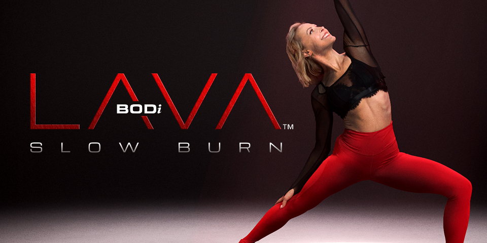 BODi LAVA: Slow Burn | BODi